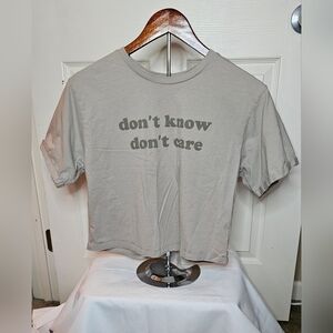 Organic Collective Cropped Tee “Don’t Know Don’t Care” - Size Medium